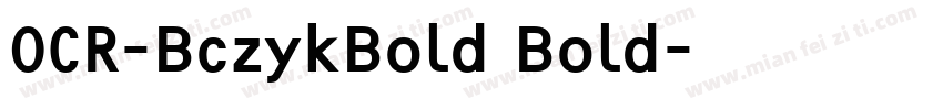 OCR-BczykBold Bold字体转换